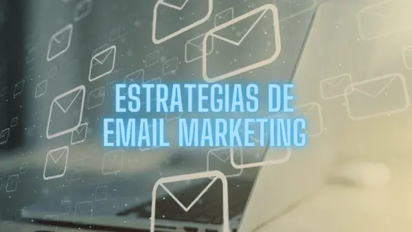 Estrategias de email marketing